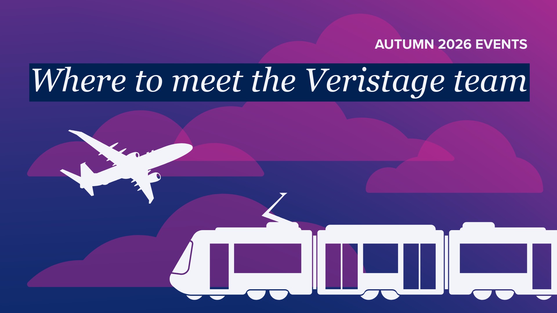 Promotional graphic with a purple-and-blue cloudy sky, a white airplane and train illustration, and the text: “AUTUMN 2026 EVENTS — Where to meet the Veristage team.”